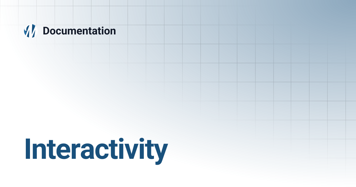 Interactivity | Documentation